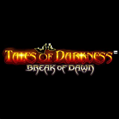 tales of darkness - break of dawn